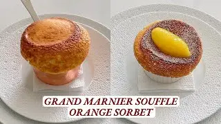 Grand Marnier Souffle and Orange Sorbet - 2 Plating Styles | Fine Dining Dessert Recipe