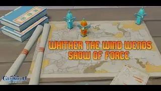 Whither the Wind Wends | Show of Force | Perfect Score | Genshin Impact 2.6