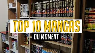 Top 10 de mes MANGAS du moment