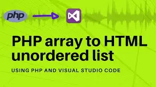 PHP array to HTML unordered list using PHP in Visual Studio Code
