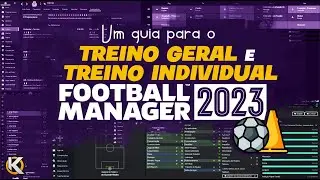 TREINO GERAL E INDIVIDUAL | COMO FUNCIONA | FOOTBALL MANAGER 2023