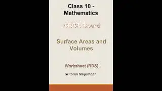 CBSE - Grade 10 - Ch 12 - Surface Areas and Volumes - Worksheet (RDS)