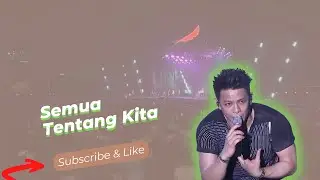 SEMUA TENTANG KITA, KONSER NOAH 2022