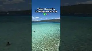 Things I Learned in The Philippines (Part 2)! 