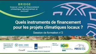 Webinaire 2 : Quels instruments de financementpour les projets climatiques locaux ?