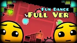 Fun Dance Full Version by @seskelgmd | Geometry Dash 2.205