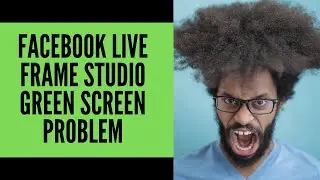 Facebook Overlay Frame Studio - Green Screen problem