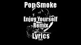 Pop Smoke - Enjoy Yourself [Remix] Ft. Burna Boy (Lyrics) Deluxe Album