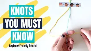 HOW TO TIE FRIENDSHIP BRACELET KNOTS // Friendship Bracelets Beginner 101: 6 EASY Knots