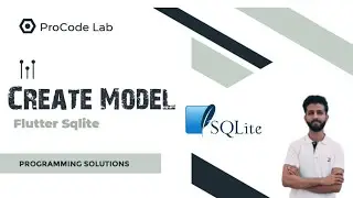 Lecture # 01 : Creating and Using SQLite Model in Flutter