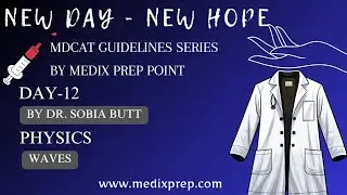 Day 12 | Top in MDCAT | Physics - Waves | MDCAT Guidelines | New Day - New Hope