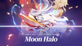 【Vietsub | Honkai Impact 3 Soundtrack】 Moon Halo - by Chalili, TetraCalyx and Hanser