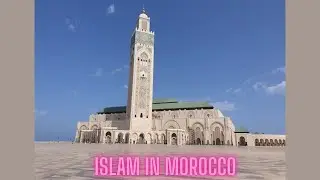 ISLAM in MOROCCO #ReligionMorocco #IslamMorocco #MuslimMorocco