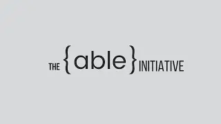 Able Initiative - Week One September 8, 2024