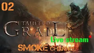 [Играю в первый раз] Tainted Grail Conquest Summoner Прохождение #2