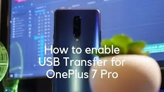How to enable USB Transfer Mode for OnePlus 7 Pro