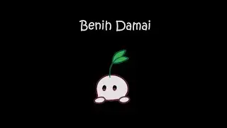 Benih Damai || Animation Competition