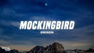 Eminem - Mockingbird (Lyrics)