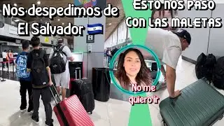 Boricua y Salvadoreña se despiden de El Salvador esto paso con las maletas