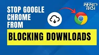 How To Stop Google Chrome From Blocking Downloads – Fix It in Just 2 Minutes!