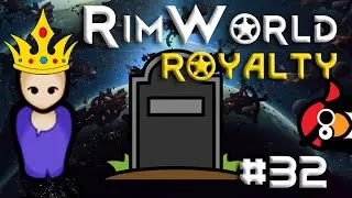 [32] Death Comes to Bridgby | RimWorld ROYALTY | RimWorld 1.1 DLC |  Let's Play RimWorld 1.1 Royalty