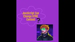 JavaScript Can Change HTML Content?