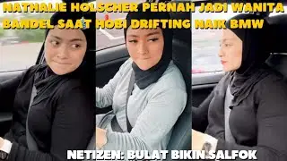 Nathalie Holscher Hot Banget Pernah jadi Wanita Bandel saat Hobi Drifting Naik BMW