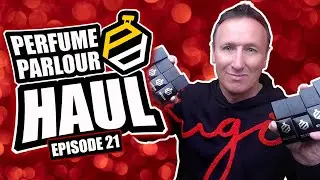 PERFUME PARLOUR HAUL - EPISODE 21