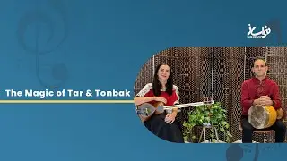 The magic of tar & tombak