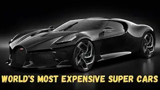 World's Most Expensive Supercars | Million-Dollar Dreams on Wheels