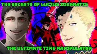 BLACK CLOVER HAS BEEN HIDING THIS FROM THE BEGINNING⏱| POWER OF TIME MANIPULATION| LUCIUS ZOGARATIS😈