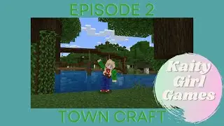 Town Craft: Episode 2 - Building a Bridge and Decorating!