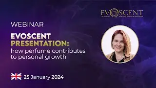 EN Evoscent Presentation: The role of perfume in personal growth (25.01.2024)