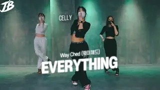 [Girlish Choreography] Way Ched (웨이체드) - EVERYTHING / CELLY