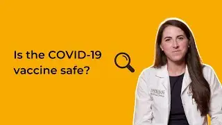 Is the COVID-19 vaccine safe?