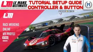Le Mans Ultimate Tutorial - Controller Settings & Button Mapping