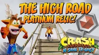 GOT IT! The High Road - Crash Bandicoot N.Sane Trilogy.