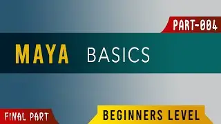 Maya Basics  BeginnerLevel  FinalPart  Part004