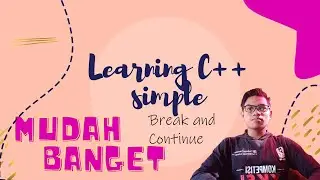 Mastering Control Flow in C++: Understanding Break and Continue - Part 12