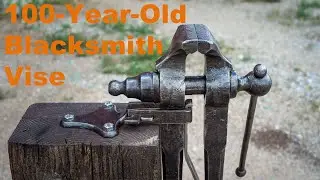 Restoring a 100-Year-Old Blacksmith Leg vise