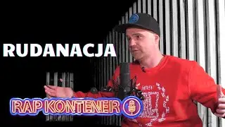 RUDANACJA I RAP KONTENER odcinek #17