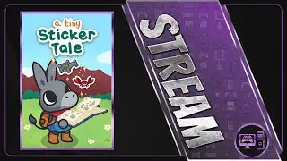 A Tiny Sticker Tale | First/Blind Playthrough | Stream