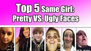 TOP 5 PRETTY VS. UGLY FACES