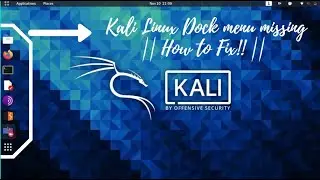 || Kali Linux Dock menu missing || || How to Fix!! || #Infosys_Force