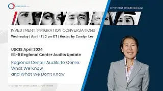 USCIS EB-5 Regional Center Audits to Come: What We Know and What We Don't Know