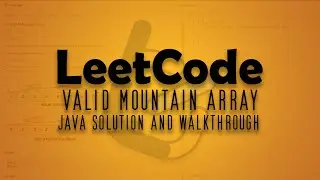 LeetCode Problem 941. Valid Mountain Array || Java Solution Walkthrough