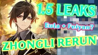 GENSHIN 1.5 LEAKS - Zhongli Rerun, New 5-Star EULA + FEIYAN, Chasm