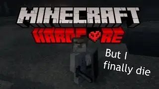 Minecraft Hardcore but I die really quickly