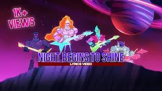 The Night Begins To Shine Lyrics