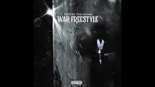 Future The Animal - War Freestyle